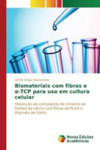 Biomateriais Com Fibras E -tcp Para Uso Em Cultura Celular - 2854845854
