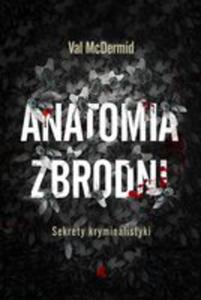 Anatomia Zbrodni Sekrety Kryminalistyki