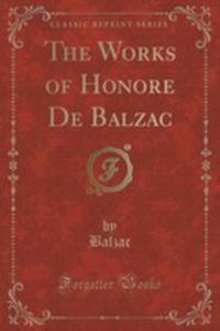 The Works Of Honore De Balzac (Classic Reprint)