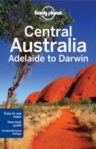 Lonely Planet Central Australia - Adelaide To Darwin - 2839911503