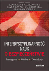 Interdyscyplinarno Nauk O Bezpieczestwie Paradygmat, Wiedza, Demarkacja - 2856574150