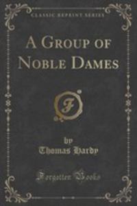 A Group Of Noble Dames (Classic Reprint) - 2852988249