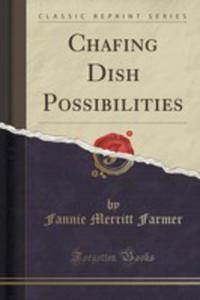 Chafing Dish Possibilities (Classic Reprint) - 2852869062