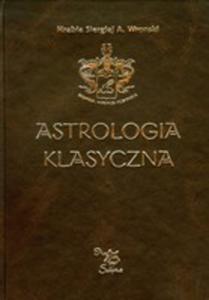 Astrologia Klasyczna. Tom 11. Tranzyty. Cz 2. Tranzyty Merkurego I Wenus - 2839207923