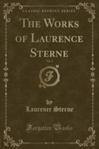 The Works Of Laurence Sterne, Vol. 2 (Classic Reprint) - 2854009268