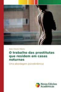 O Trabalho Das Prostitutas Que Residem Em Casas Noturnas