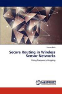 Secure Routing In Wireless Sensor Networks - 2857142731