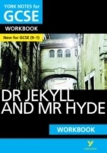 The Strange Case Of Dr Jekyll And Mr Hyde: York Notes For Gcse (9-1) Workbook - 2841499136