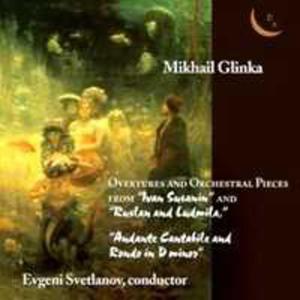 Glinka: Overtures And Orchestral Pieces From Ivan Susanin" And Ruslan And Ludmila" - 2839226064