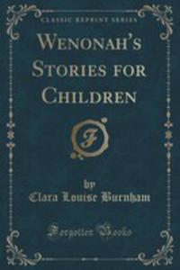 Wenonah's Stories For Children (Classic Reprint) - 2855156415