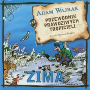 Przewodnik Prawdziwych Tropicieli. Zima - 2856571599