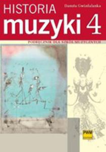 Historia Muzyki. Podrcznik Dla Szkó Muzycznych. Cz 4