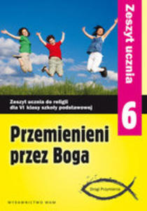 Przemienieni Przez Boga 6 Zeszyt Ucznia Drogi Przymierza - 2839822704