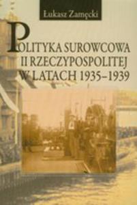 Polityka Surowcowa II Rzeczypospolitej W Latach 1935-1939 - 2856571942