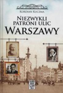 Niezwykli Patroni Ulic Warszawy - 2846086765