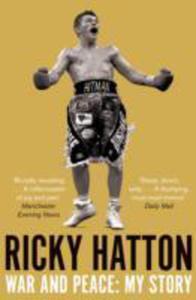 War And Peace: Ricky Hatton, My Story - 2844435790