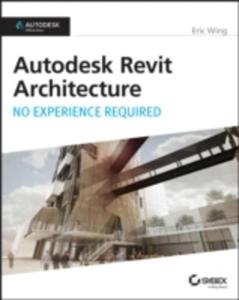 Autodesk Revit Architecture 2015: No Experience Required - 2853927365