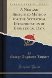 A New And Simplified Method For The Statistical Interpretation Of Biometrical Data (Classic Reprint) - 2855723312