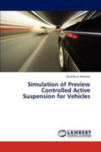 Simulation Of Preview Controlled Active Suspension For Vehicles - 2857091135