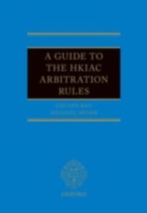 Guide To The Hkiac Arbitration Rules - 2849510594