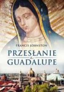 Przesanie Z Guadalupe - 2846934953