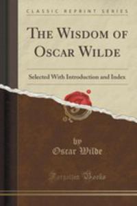 The Wisdom Of Oscar Wilde - 2854754622