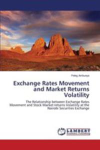 Exchange Rates Movement And Market Returns Volatility