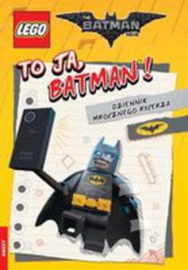 Lego Batman Movie To Ja, Batman! Dziennik Mrocznego Rycerza. - 2846957946