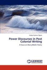 Power Discourses In Post Colonial Writing - 2857116948