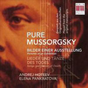 Pure Mussorgsky: Pictures At An Exhibition - Songs And Dances Of Death
