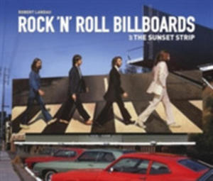 Rock 'N 'Roll Billboards Of The Sunset Strip - 2845365843