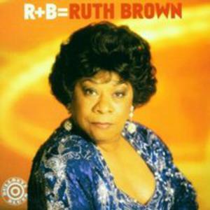 R + B Is Ruth Brown - 2846727735