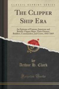 The Clipper Ship Era - 2854816665