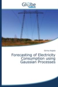 Forecasting Of Electricity Consumption Using Gaussian Processes