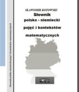 Sownik Polsko-niemiecki Poj I Kontekstw Matematycznych - 2853016139