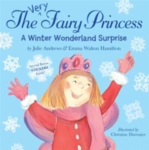 The Very Fairy Princess: A Winter Wonderland Surprise