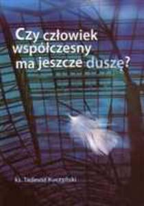 Czy Czowiek Wspczesny Ma Jeszcze Dusz? - 2856566239