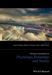 The Wiley Blackwell Handbook Of Psychology, Technology And Society - 2849926564