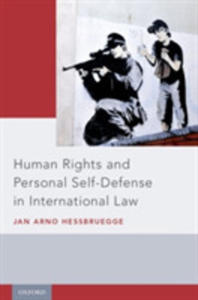 Human Rights And Personal Self-defense In International Law - 2849523777