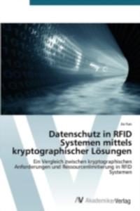 Datenschutz In Rfid Systemen Mittels Kryptographischer Losungen - 2857081577