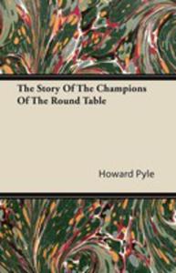 The Story Of The Champions Of The Round Table - 2854849714