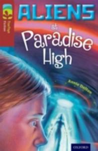 Oxford Reading Tree Treetops Fiction: Level 15 More Pack A: Aliens At Paradise High - 2844440242