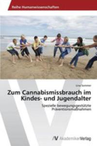 Zum Cannabismissbrauch Im Kindes - Und Jugendalter - 2857203824