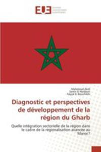 Diagnostic Et Perspectives De Développement De La Région Du Gharb