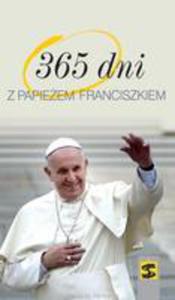 365 Dni Z Papieem Franciszkiem - 2840173836