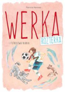 Werka Rozterka I Futbolowa Niania - 2840143341