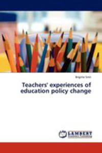 Teachers' Experiences Of Education Policy Change - 2857111288