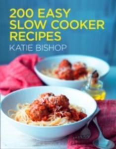 200 Easy Slow Cooker Recipes - 2846014898