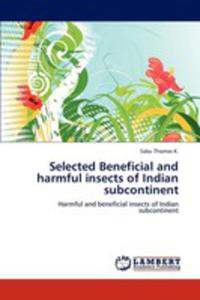 Selected Beneficial And Harmful Insects Of Indian Subcontinent - 2857137791