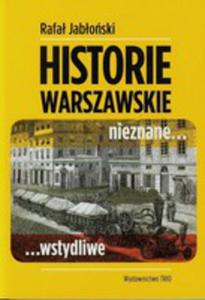 Warszawskie Historie Nieznane Wstydliwe - 2856604976